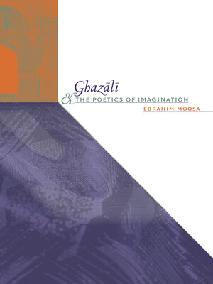 cover image of Ghazali and the Poetics of Imagination